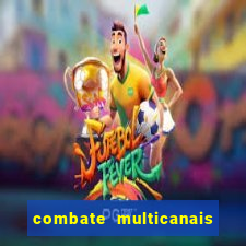 combate multicanais ao vivo